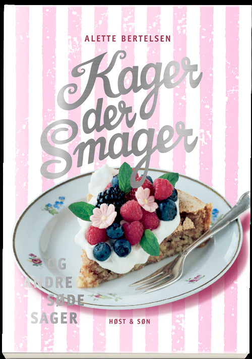 Kager, der smager, og andre søde sager