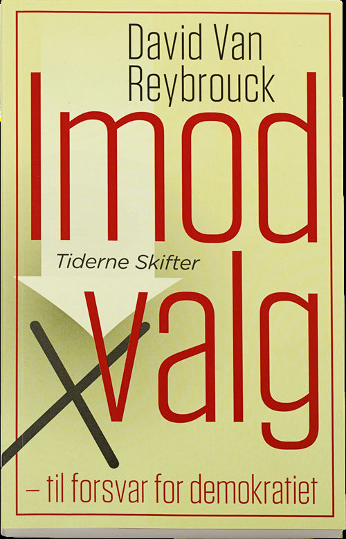 Imod valg - til forsvar for demokratiet