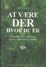 At være der hvor du er
