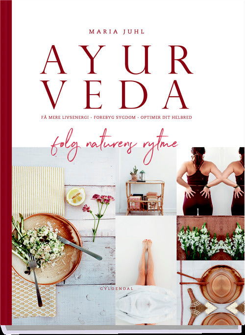 Ayurveda. Følg naturens rytme