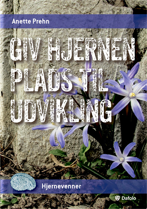 Giv hjernen plads til udvikling