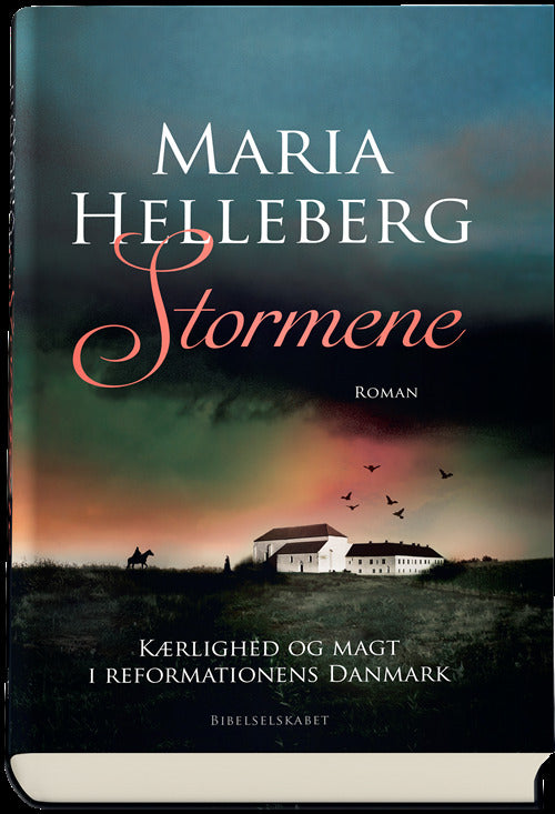 Stormene Kærlighed og rå magt i reformationens Danmark