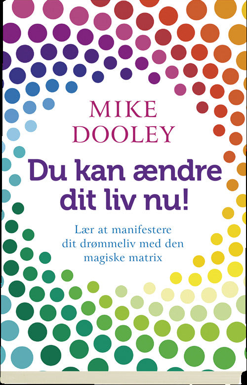 Du kan ændre dit liv nu!