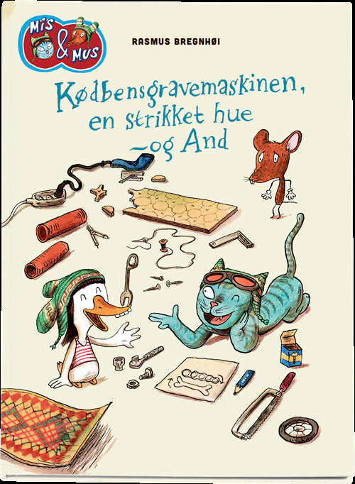 Mis & Mus - kødbensgravemaskinen, en strikket hue - og And