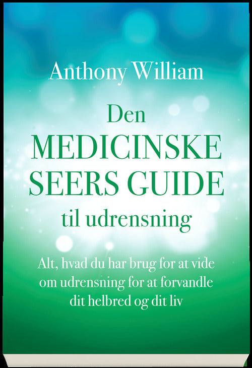 Den medicinske seers guide til udrensning