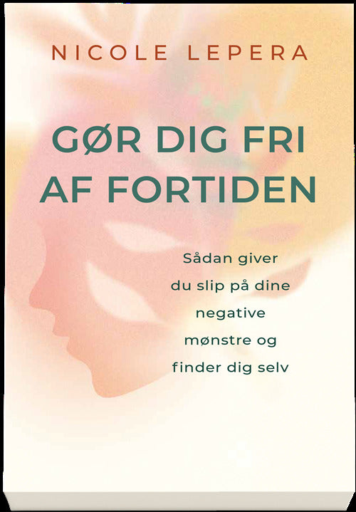 Gør dig fri af fortiden