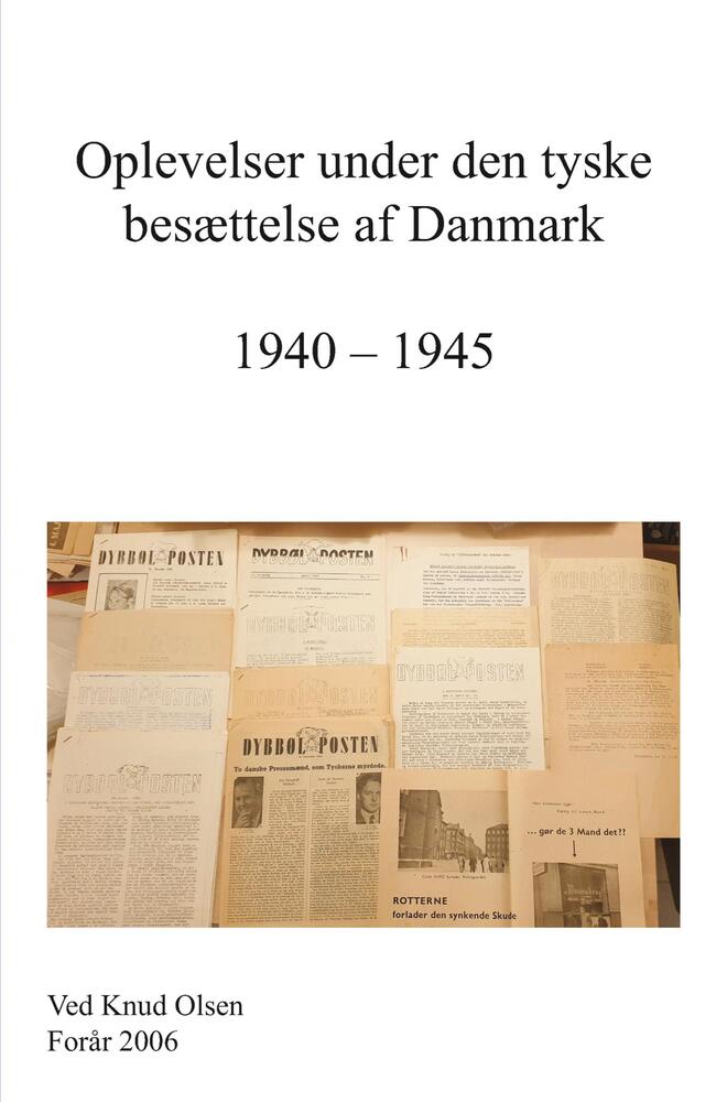 Oplevelser under den tyske Besættelse af Danmark 1940 - 1945