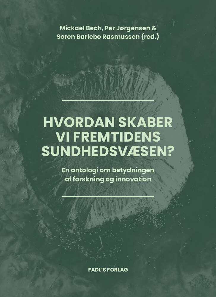 Hvordan skaber vi fremtidens sundhedsvæsen?