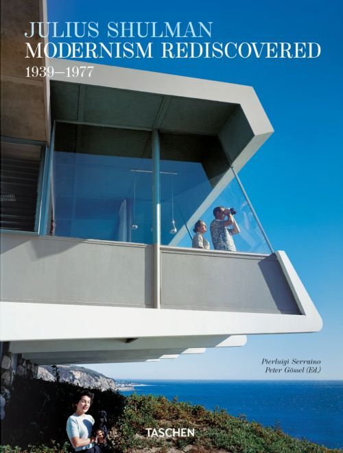 Julius Shulman. Modernism Rediscovered 1939-1977