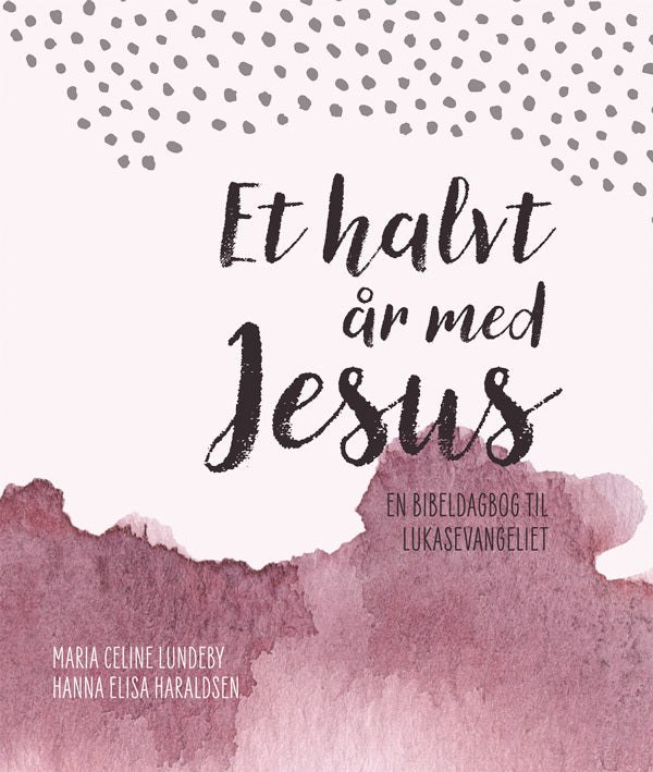 Et halvt år med Jesus