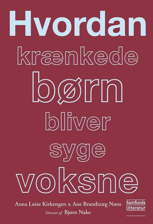 Hvordan krænkede børn bliver syge voksne