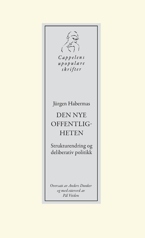 Den nye offentligheten : stukturendring og deliberativ politikk