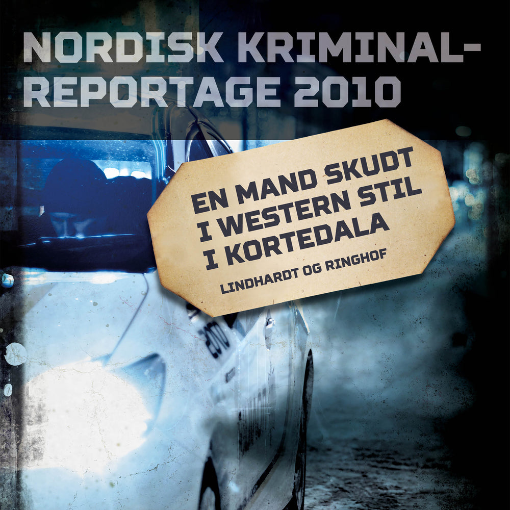 En mand skudt i western stil i Kortedala
