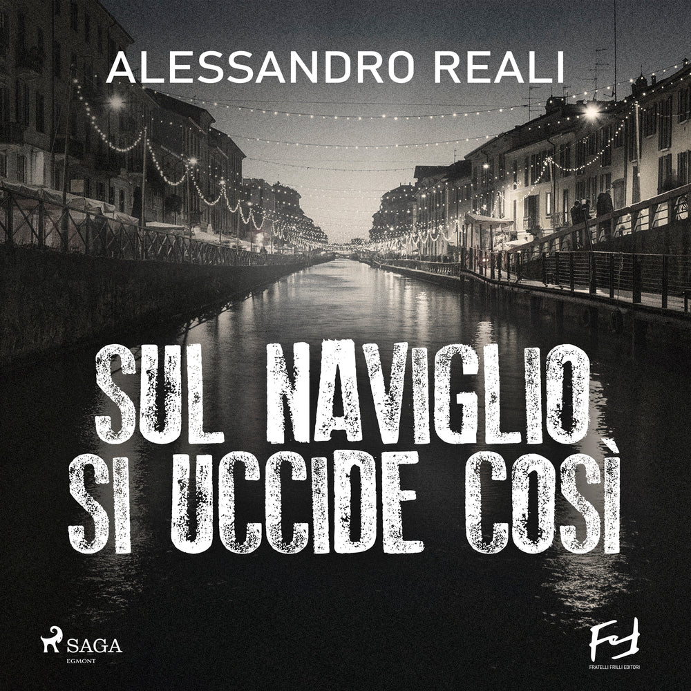 Sul naviglio si uccide così: Milano, 1966. La nuova indagine del commissario Caronte