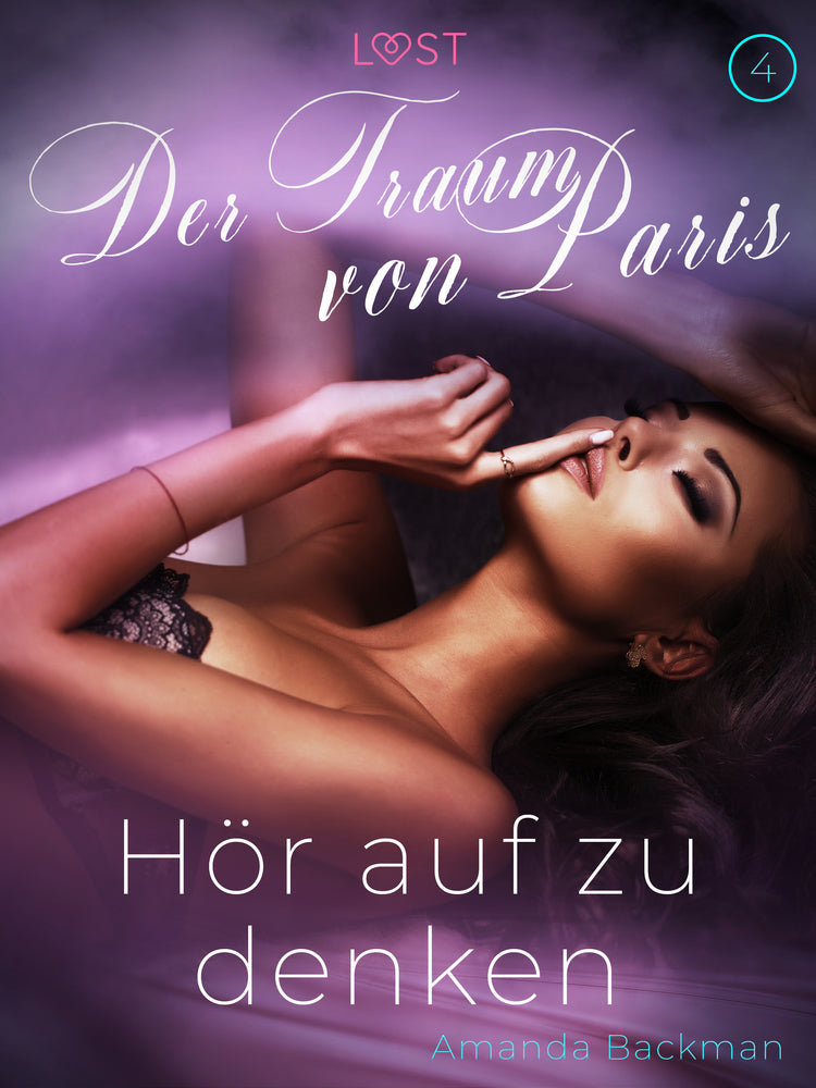 Hör auf zu denken: Der Traum von Paris 4 – Erotische Kurzgeschichte