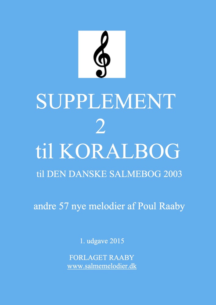 SUPPLEMENT 2 til KORALBOG til DEN DANSKE SALMEBOG 2003
