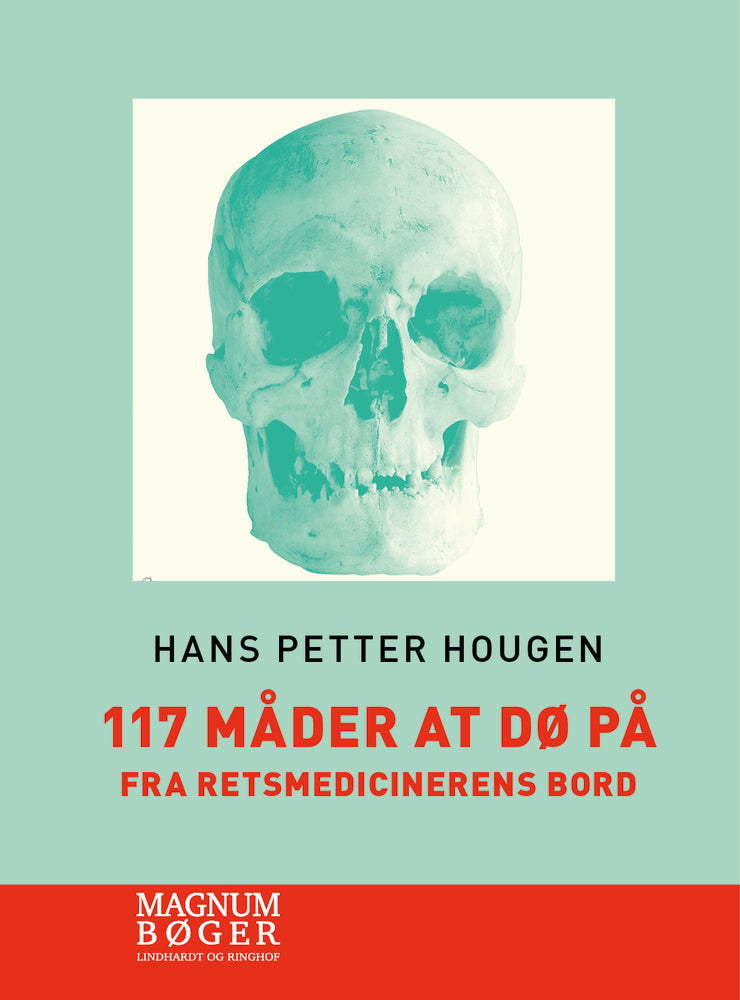 117 måder at dø på - Fra retsmedicinerens bord (Storskrift)