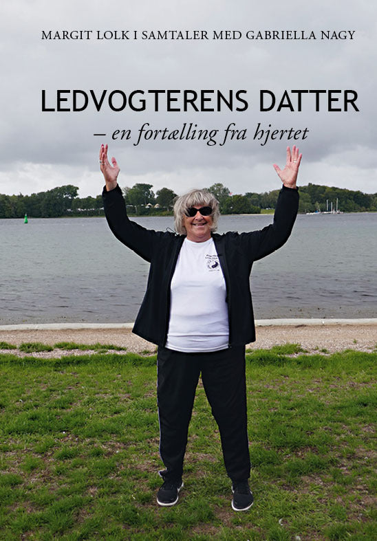 Ledvogterens datter - en fortælling fra hjertet