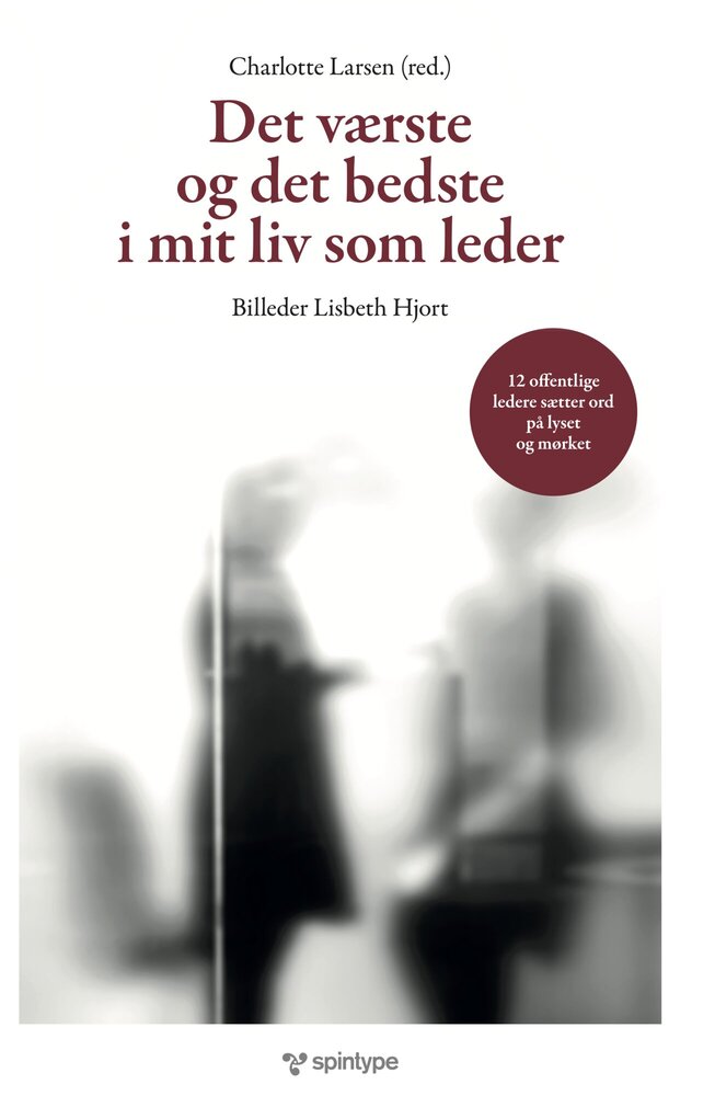 Det værste og det bedste i mit liv som leder