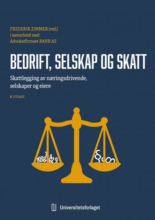 Bedrift, selskap og skatt : skattlegging av næringsdrivende, selskaper og eiere