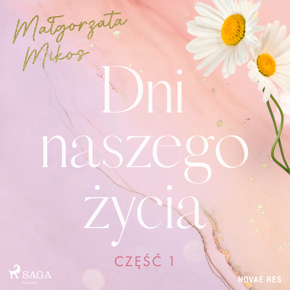 Dni naszego życia. Część I