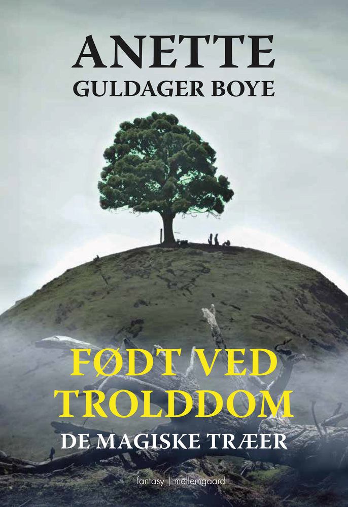 FØDT VED TROLDDOM - De magiske træer