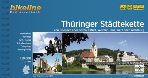 Thüringer Städtekette: Von Eisenach über Gotha, Erfurt, Weimar, Jena, Gera nach Altenburg