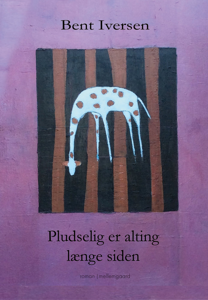 PLUDSELIG ER ALTING LÆNGE SIDEN