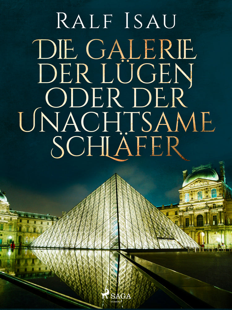 Die Galerie der Lügen oder der unachtsame Schläfer
