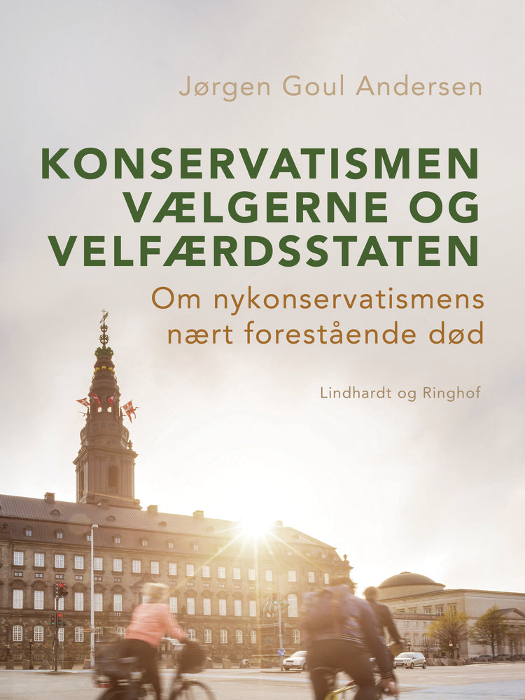 Konservatismen, vælgerne og velfærdsstaten. Om nykonservatismens nært forestående død