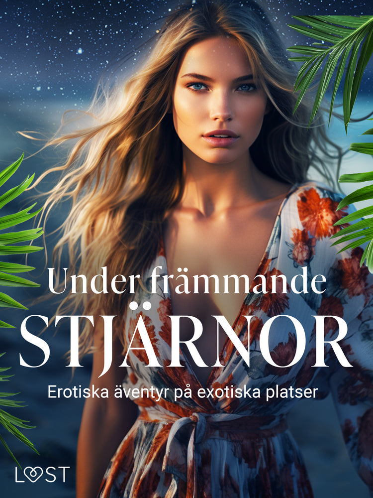 Under främmande stjärnor: erotiska äventyr på eotiska platser