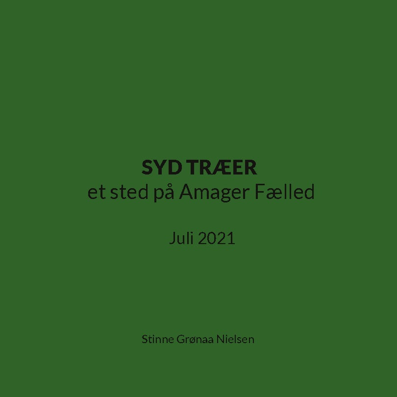 SYD TRÆER et sted på Amager Fælled