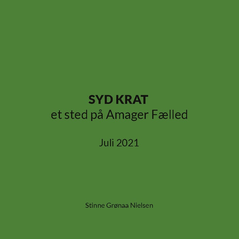 SYD KRAT et sted på Amager Fælled