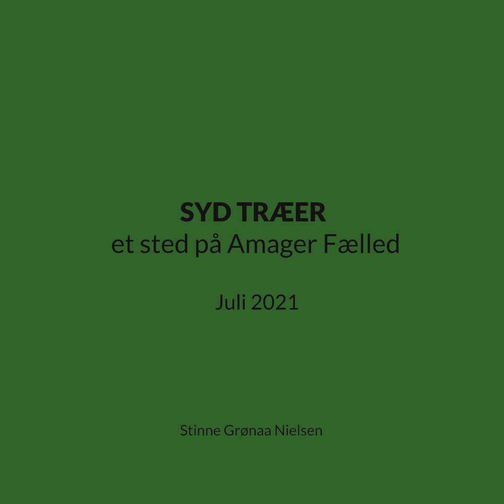 SYD TRÆER et sted på Amager Fælled