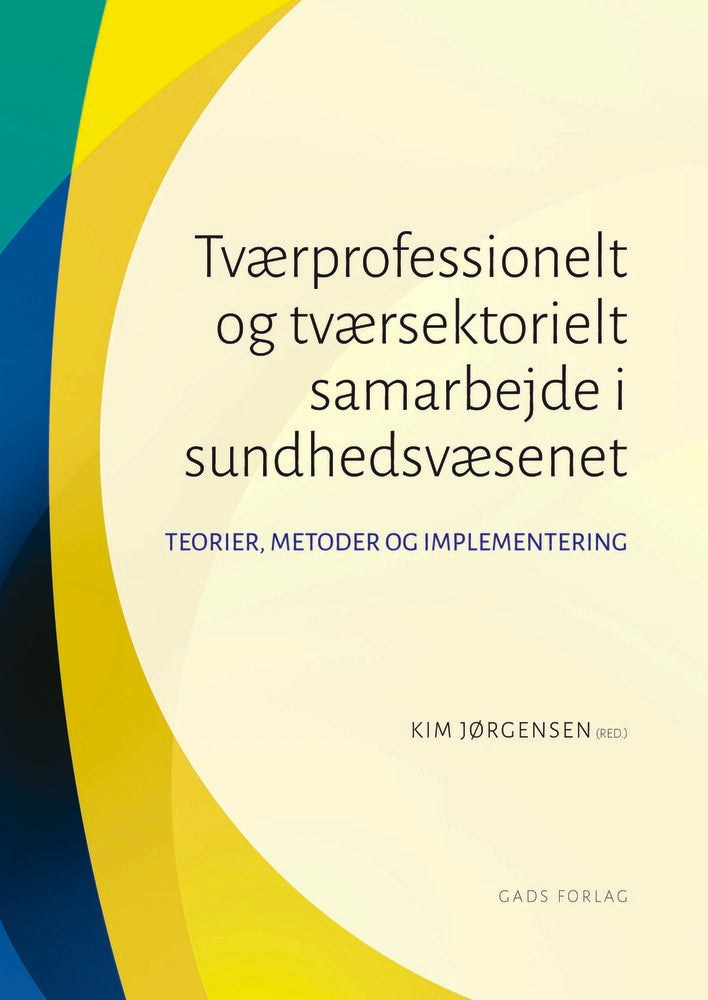Tværprofessionelt og tværsektorielt samarbejde i sundhedsvæsenet