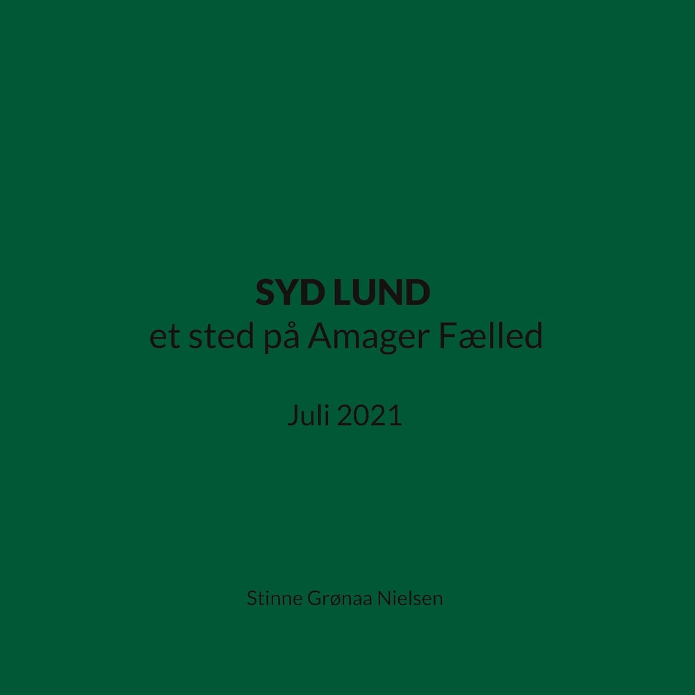 SYD LUND et sted på Amager Fælled