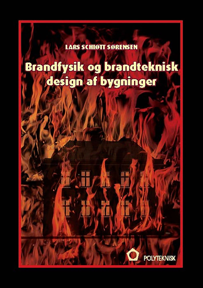 Brandfysik og brandteknisk design af bygninger