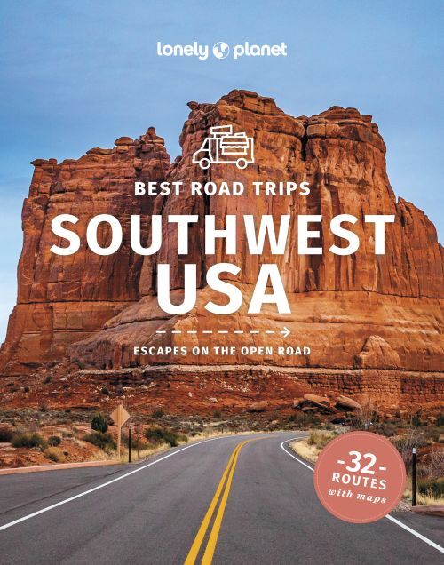 Lonely Planet Best Road Trips Southwest Usa
