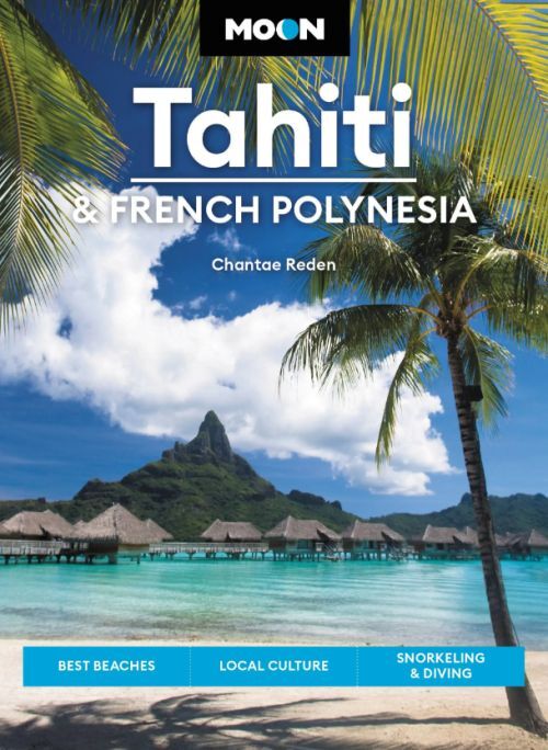 Moon Tahiti & French Polynesia First Editionbest Beaches Lo