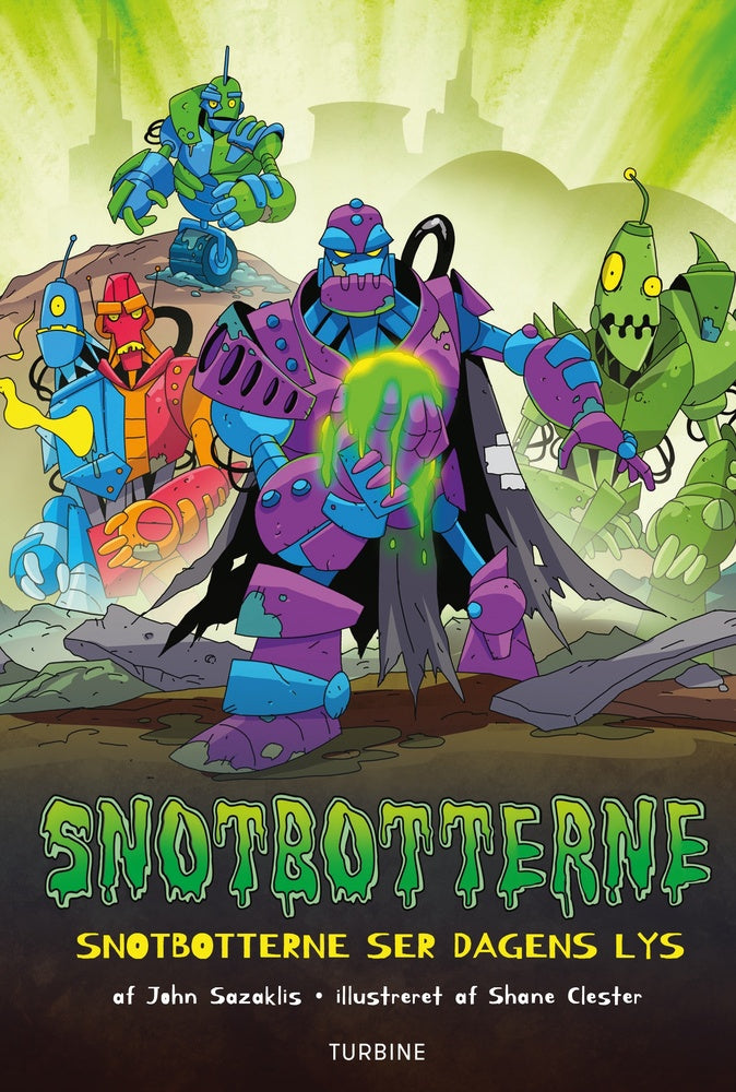 Snotbotterne – Snotbotterne ser dagens lys