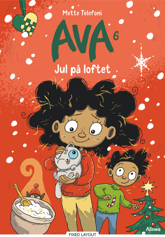 Ava 6, Jul på loftet