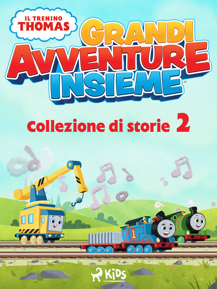 Il trenino Thomas - Grandi avventure insieme - Collezione di storie 2