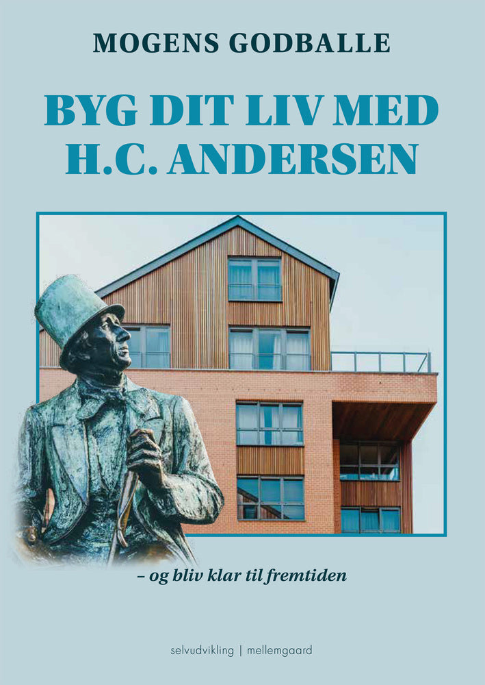 BYG DIT LIV MED H.C. ANDERSEN