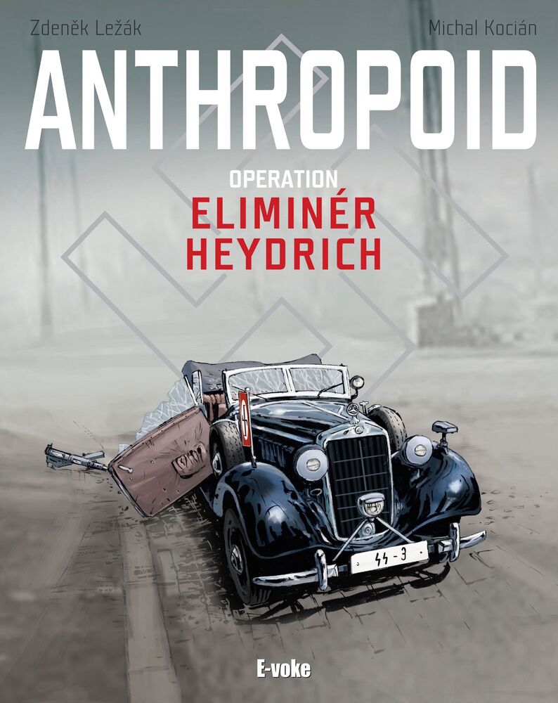 Anthropoid: Operation Eliminér Heydrich