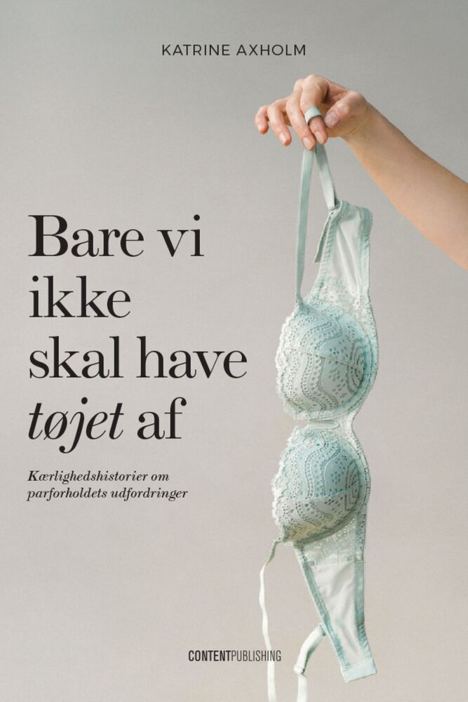 Bare vi ikke skal have tøjet af
