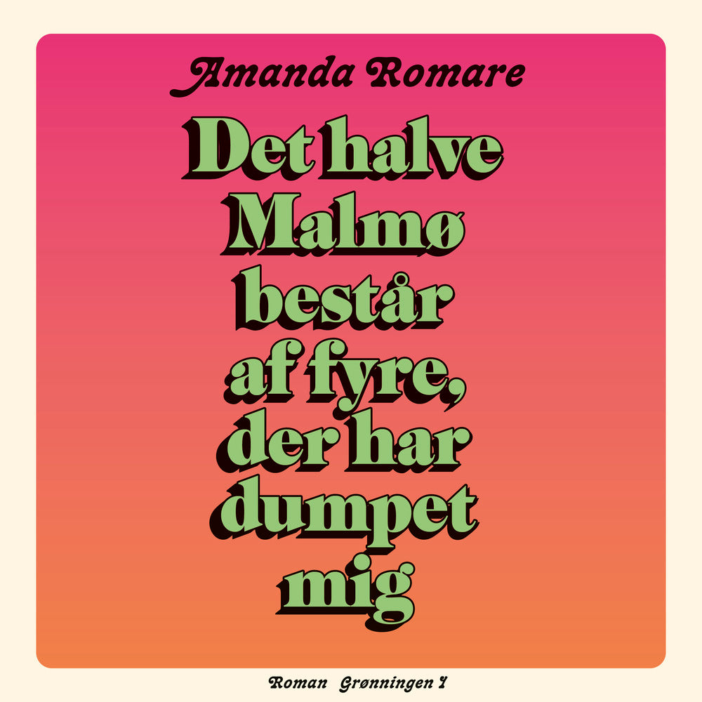 Det halve Malmø består af fyre, der har dumpet mig