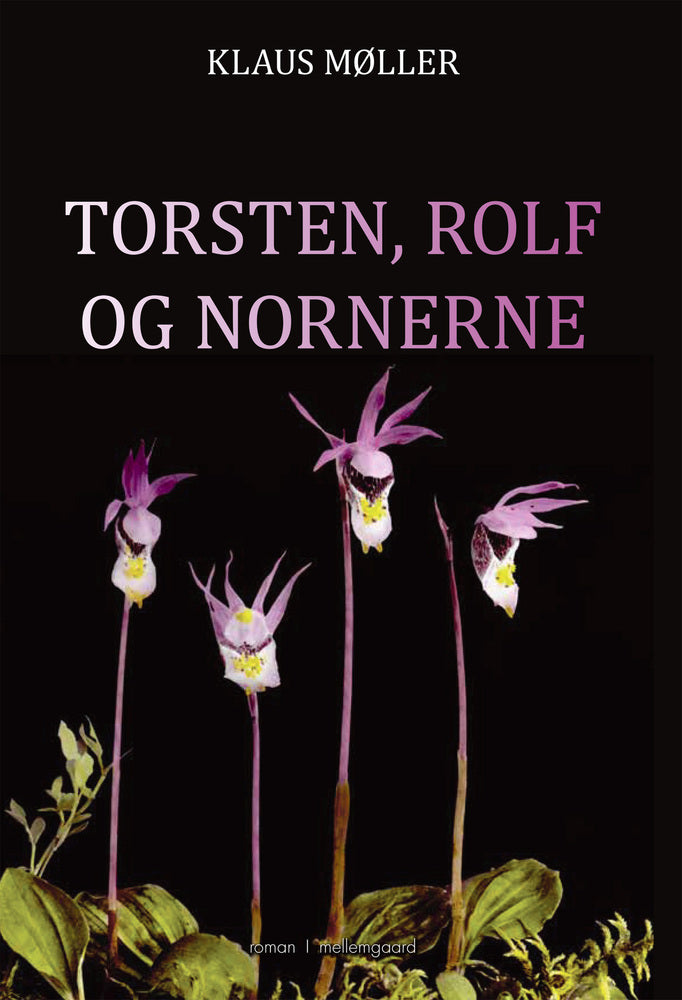 TORSTEN, ROLF OG NORNERNE