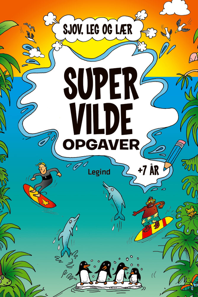 Super vilde opgaver