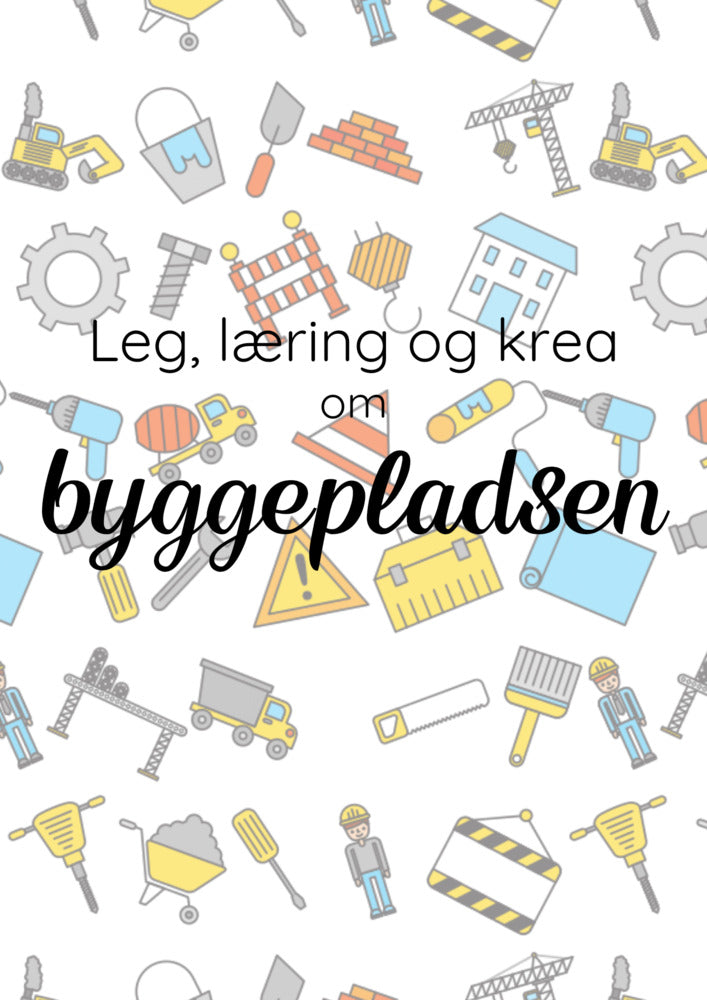 Leg, læring og krea om Byggepladsen