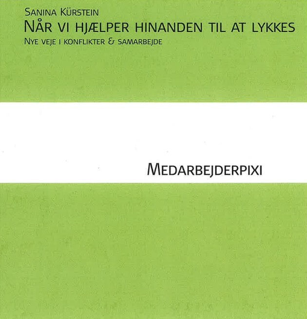 Når vi hjælper hinanden til at lykkes - nye veje i konflikter og samarbejde